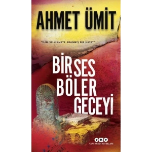 BİR SES BÖLER GECEYİ - YKY