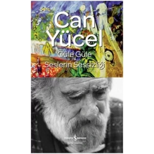 GÜLE GÜLE SESLERİN SESSİZLİĞİ - İŞ BANKASI