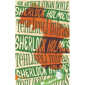 TEHLİKELİ MİRAS SHERLOCK HOLMES - PORTAKAL