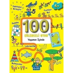 100 EĞLENCELİ OYUN YAŞAMIN İÇİNDE (4+) - PARILTI