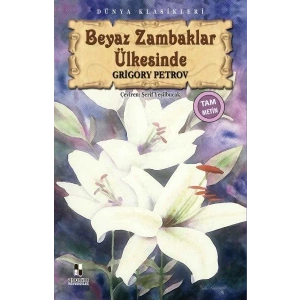 BEYAZ ZAMBAKLAR ÜLKESİNDE (TAM METİN ) - ANONİM