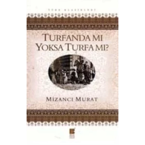 TURFANDA MI YOKSA TURFA MI - BİLGE KÜLTÜR