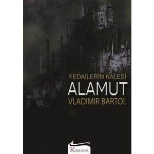 FEDAİLERİN KALESİ ALAMUT - KORİDOR