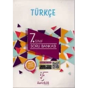 KAREKÖK 7.SINIF TÜRKÇE SORU BANKASI