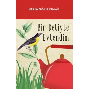 BİR DELİYLE EVLENDİM - TİMAŞ