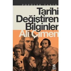 TARİHİ DEĞİŞTİREN BİLGİNLER - TİMAŞ