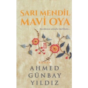 SARI MENDİL MAVİ OYA - TİMAŞ