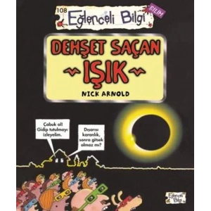 EĞLENCELİ BİLGİ 108 DEHŞET SAÇAN IŞIK