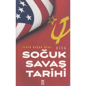 KISA SOĞUK SAVAŞ TARİHİ - TİMAŞ