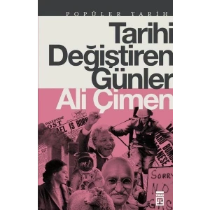 TARİHİ DEĞİŞTİREN GÜNLER - TİMAŞ