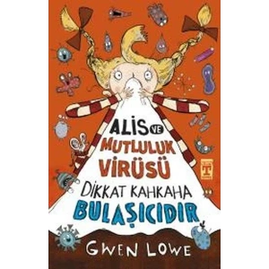 ALİS VE MUTLULUK VİRÜSÜ - TİMAŞ