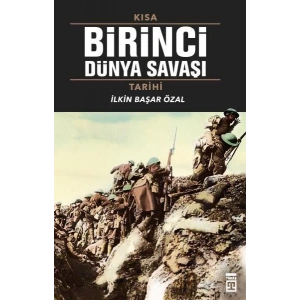 KISA 1.DÜNYA SAVAŞI TARİHİ - TİMAŞ