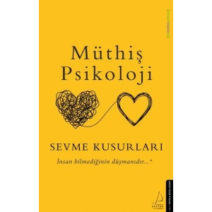 MÜTHİŞ PSİKOLOJİ SEVME KUSURLARI - DESTEK
