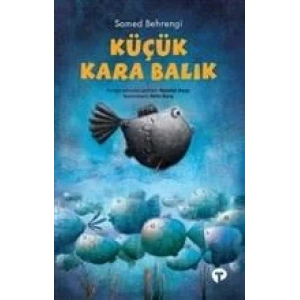 KÜÇÜK KARA BALIK - TURKUVAZ