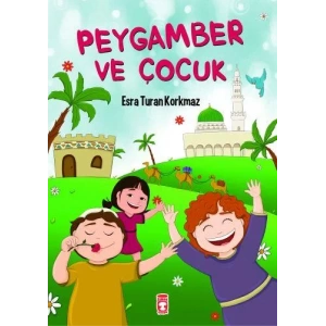 PEYGAMBER VE ÇOCUK - TİMAŞ