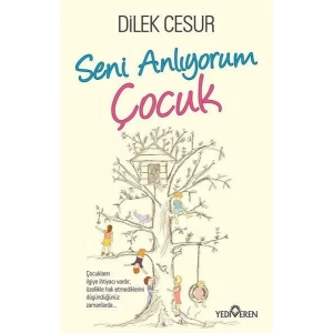 SENİ ANLIYORUM ÇOCUK - YEDİVEREN