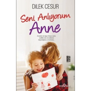 SENİ ANLIYORUM ANNE - YEDİVEREN