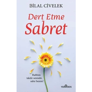 DERT ETME SABRET - YEDİVEREN