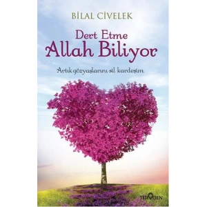 DERT ETME ALLAH BİLİYOR - YEDİVEREN
