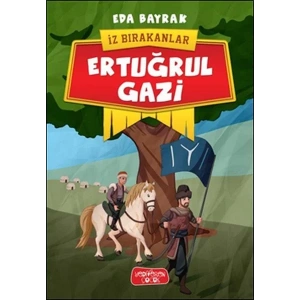 ERTUĞRUL GAZİ İZ BIRAKANLAR - YEDİVEREN