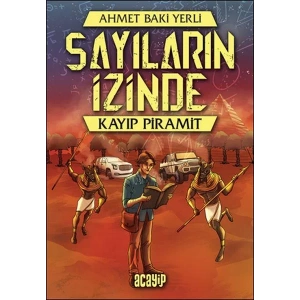 KAYIP PİRAMİT SAYILARIN İZİNDE 1 - ACAYİP