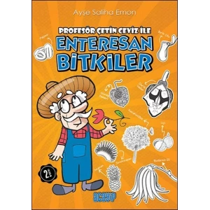 PROFESÖR ÇETİN CEVİZ İLE ENTERESAN BİTKİLER-ACAYİ