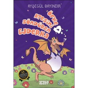 ÖFKE ATEŞİNİ SÖNDÜREN EJDERHA - ACAYİP