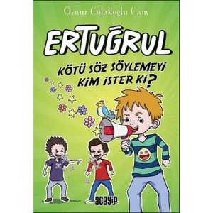 KÖTÜ SÖZ SÖYLEMEYİ KİM İSTER ERTUĞRUL 2 - ACAYİP