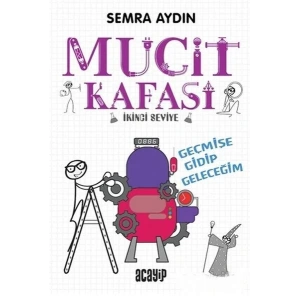 MUCİT KAFASI 2 GEÇMİŞE GİDİP GELECEĞİM - ACAYİP