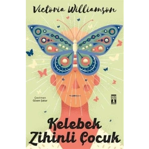 KELEBEK ZİHİNLİ ÇOCUK - TİMAŞ