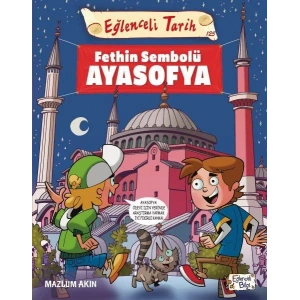 EĞLENCELİ TARİH FETHİN SEMBOLÜ AYASOFYA -