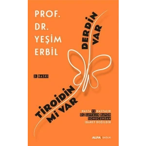 TİROİDİN Mİ VAR DERDİN VAR - ALFA