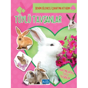 TÜYLÜ TAVŞANLAR BENİM EĞLENCELİ ÇIKARTMA KİTABIM