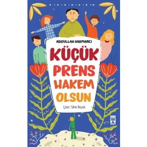 KÜÇÜK PRENS HAKEM OLSUN - TİMAŞ