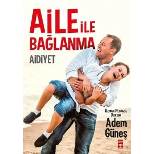 AİLE İLE BAĞLANMA AİDİYET - TİMAŞ