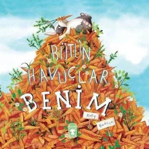 BÜTÜN HAVUÇLAR BENİM - TİMAŞ