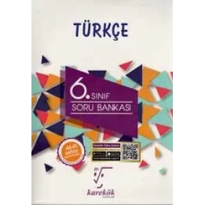 KAREKÖK 6.SINIF TÜRKÇE SORU BANKASI