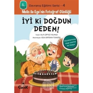 Melis ile Egenin Fotoğraf Günlüğü-İyi ki Doğdun Dedem!