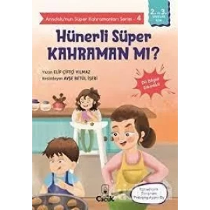 Anadolunun Süper Kahramanları Serisi4-Hünerli Süper Kahraman mı?
