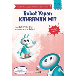 Anadolunun Süper Kahramanları Serisi5-Robot Yapan Kahraman mı?