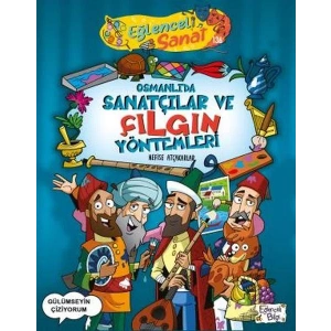 OSMANLIDA SANATÇILAR VE ÇILGIN YÖNTEMLER - EĞLENCELİ BİLGİ