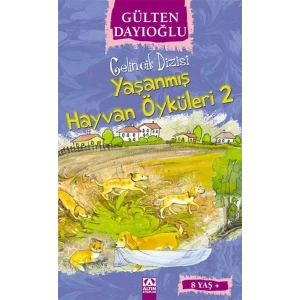 YAŞANMIŞ HAYVAN ÖYKÜLERİ 2 - ALTIN