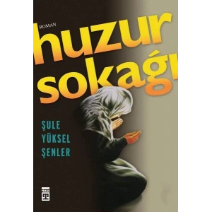 HUZUR SOKAĞI - TİMAŞ