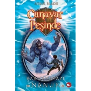 CANAVAR PEŞİNDE 5 KAR CANAVARI NANUK
