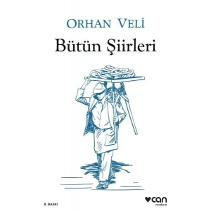 ORHAN VELİ BÜTÜN ŞİİRLERİ - CAN