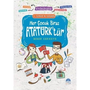 1. SINIFA GİDEN HER ÇOCUK BİRAZ ATATÜRKTÜR - MARTI