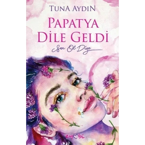 PAPATYA DİLE GELDİ - EYOBİ