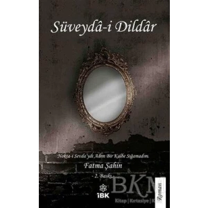Süveyda-i Dildar - İZ BIRAKAN KALEMLER