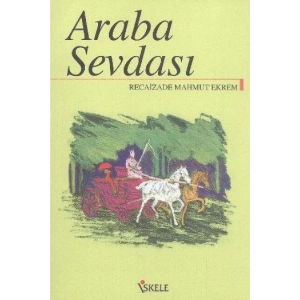 ARABA SEVDASI - R.Mahmut Ekrem / İSKELE