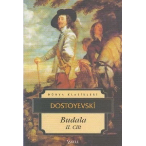 BUDALA II - Dostoyevski / İSKELE